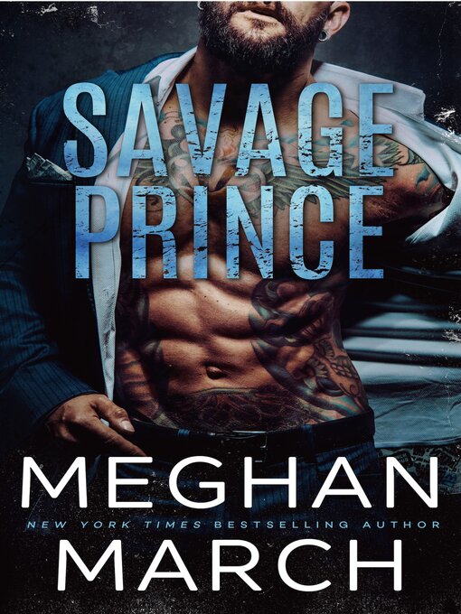 Title details for Savage Prince by Meghan March - Available